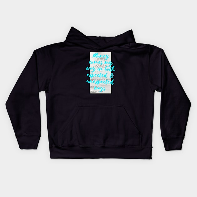 Money comes my way in both expected and unexpected ways Kids Hoodie by Live Together